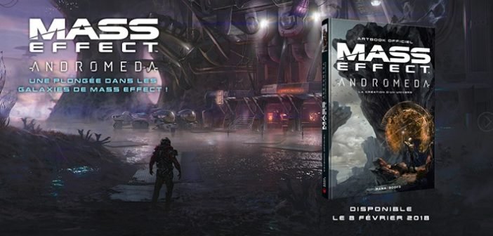 Mass Effect Andromeda, l'artbook coeur de la galaxie !