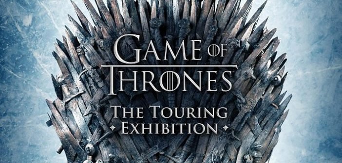 Game of Thrones the Touring Exhibition, l'expo des joyaux de Westeros