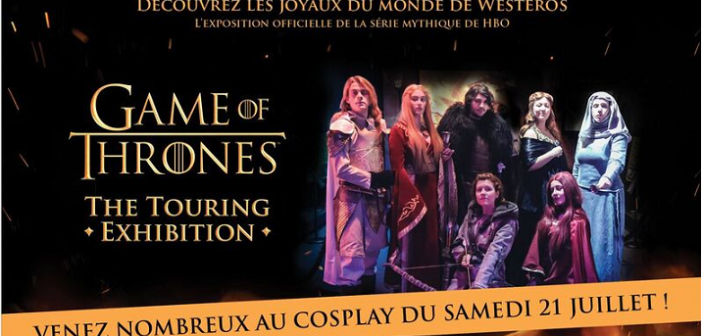 Game of Thrones : The Touring exhibition lance un appel aux cosplayers !