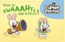 Timbrés, The Lapins Crétins arrivent dans ta BWAAAHTE aux lettres ! Timbrés, The Lapins Crétins arrivent dans ta BWAAAHTE aux lettres !